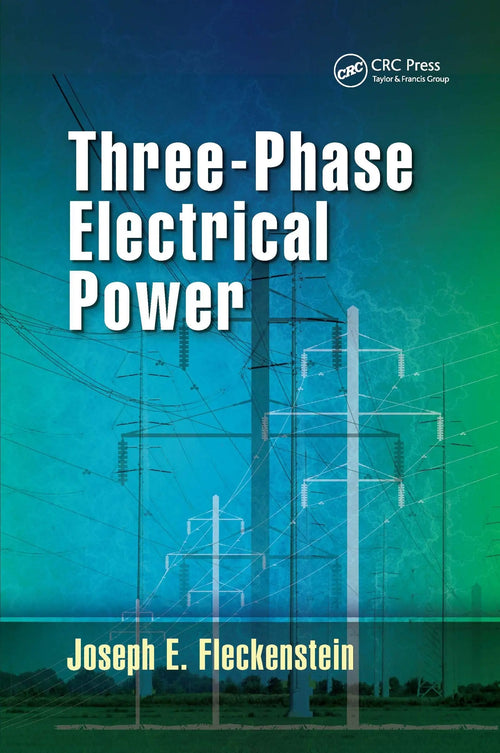 Three-Phase Electrical Power by Joseph E. Fleckenstein