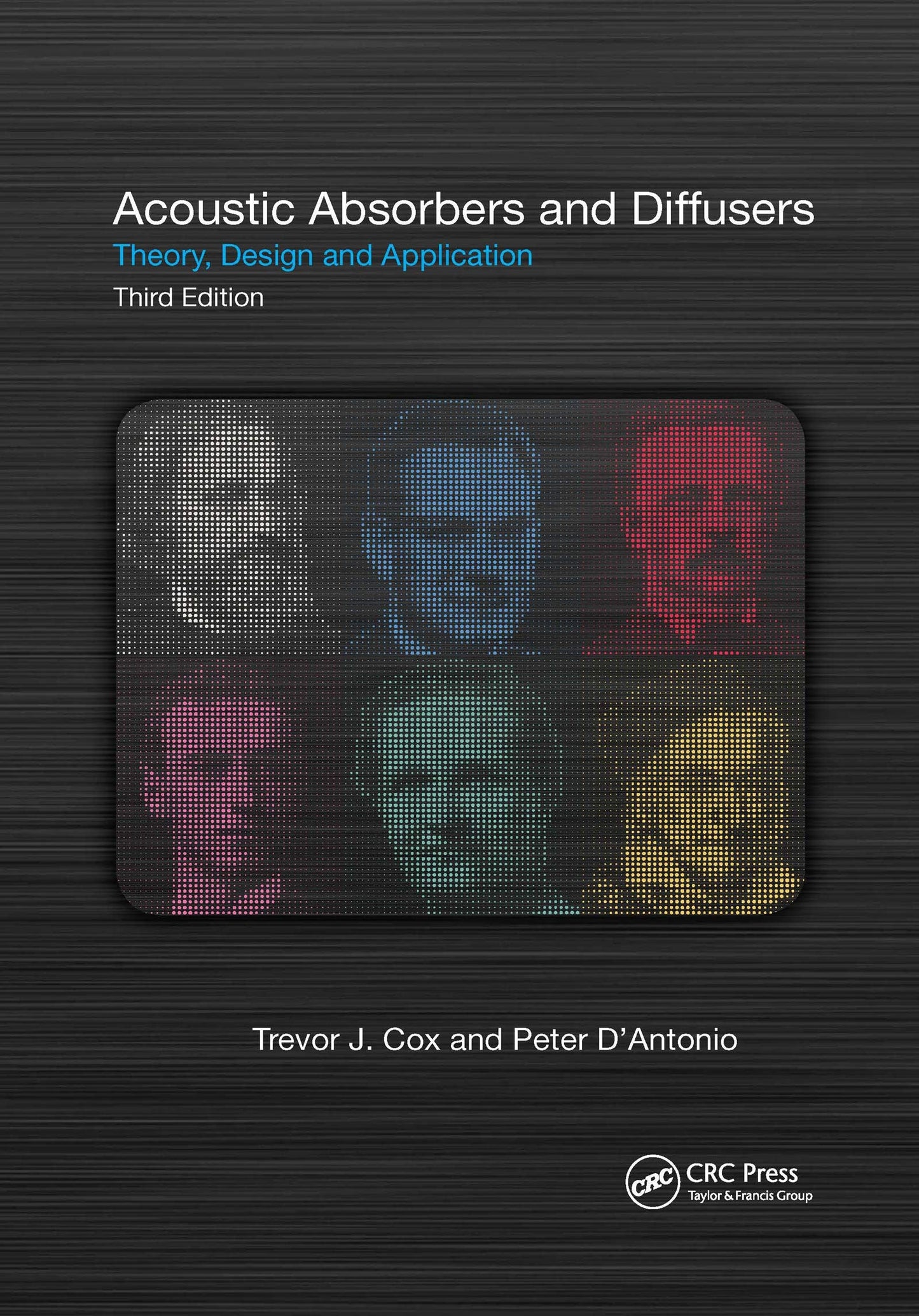 Acoustic Absorbers and Diffusers Theory, Design and Application Taylor & Francis Group