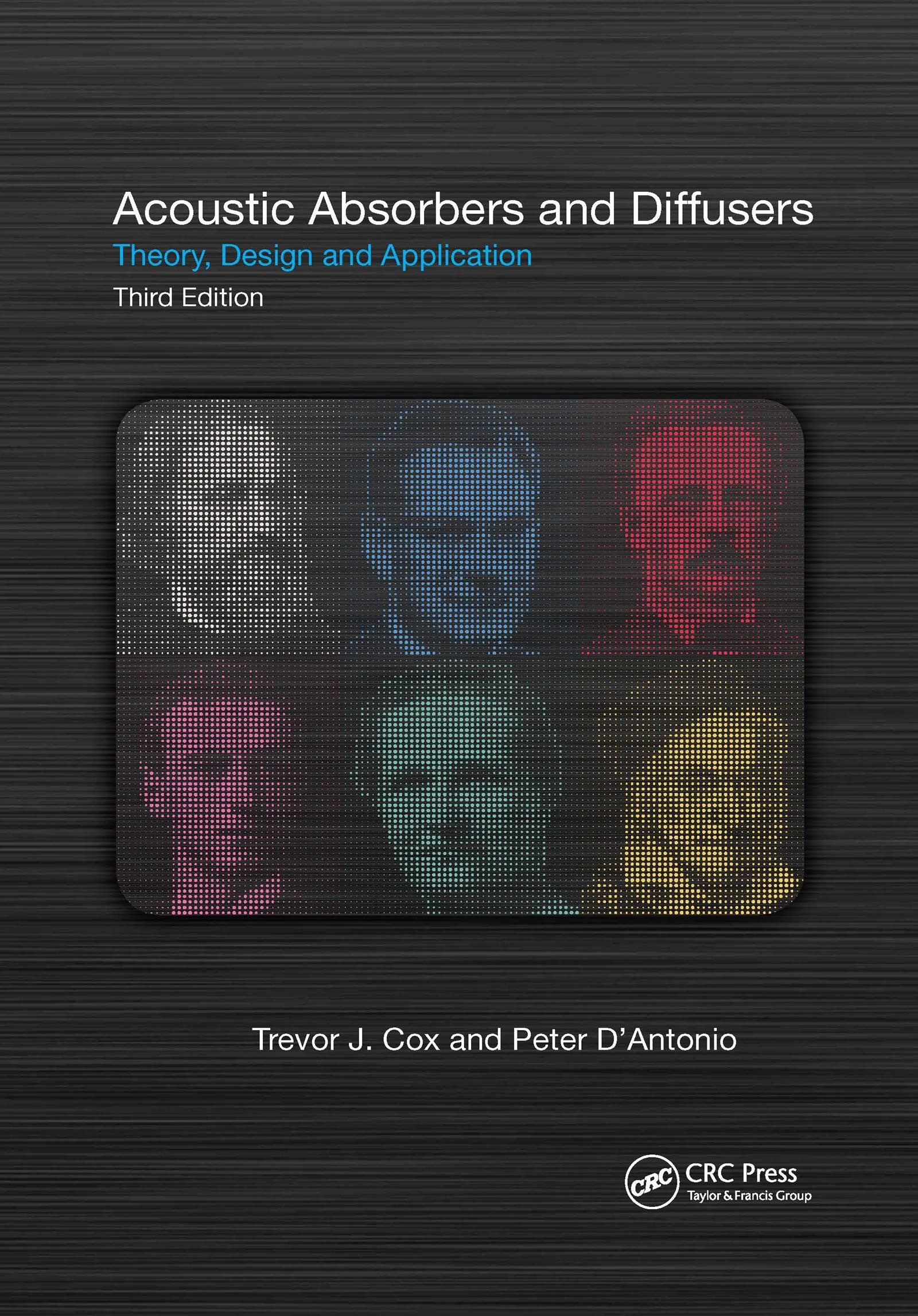 Acoustic Absorbers and Diffusers Theory, Design and Application Taylor & Francis Group