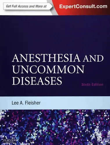 Anesthesia and Uncommon Diseases Expert Consult - Online and Print Elsevier Health Sciences