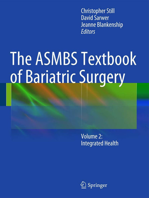 The ASMBS Textbook of Bariatric Surgery Volume 2: Integrated Health
