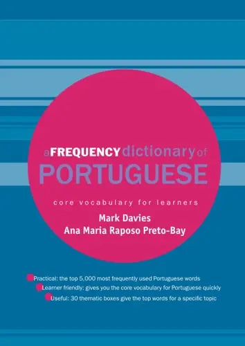 A Frequency Dictionary of Portuguese Core Vocabulary for Learners Routledge