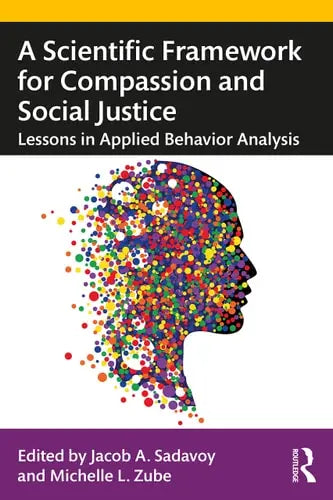 A Scientific Framework for Compassion and Social Justice Lessons in Applied Behavior Analysis