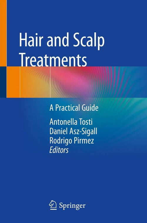 Hair and Scalp Treatments A Practical Guide by Antonella Tosti