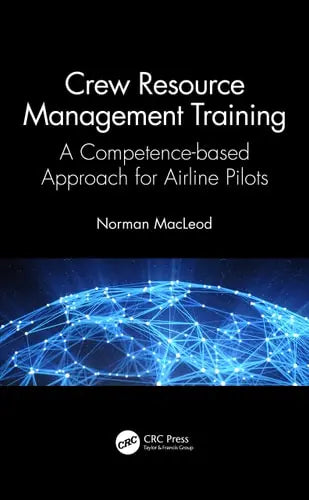Crew Resource Management Training A Competence-based Approach for Airline Pilots CRC Press