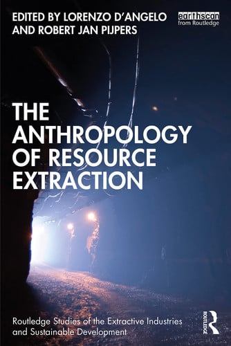 The Anthropology of Resource Extraction by Lorenzo D'Angelo – book cover