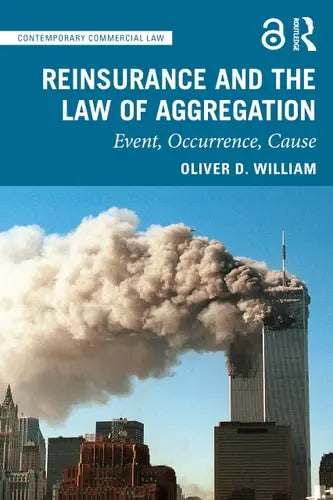 Reinsurance and the Law of Aggregation Event, Occurrence, Cause by Oliver D. William