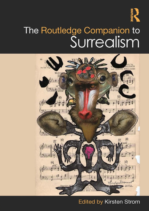 The Routledge Companion to Surrealism by Kirsten Strom