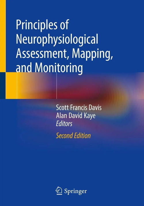 Principles of Neurophysiological Assessment, Mapping, and Monitoring by Scott Francis Davis