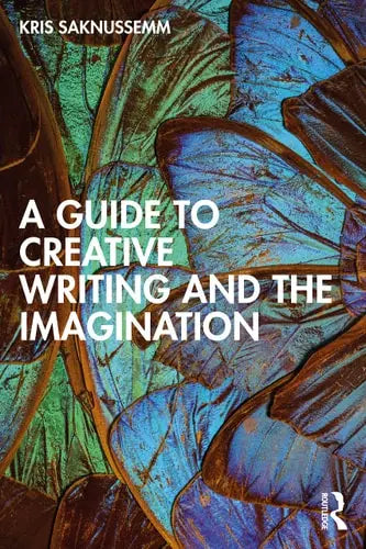 A Guide to Creative Writing and the Imagination Routledge