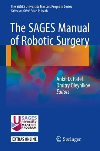 The SAGES Manual of Robotic Surgery Springer International Publishing