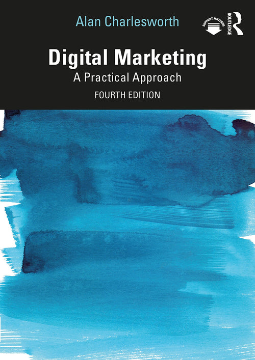 Digital Marketing A Practical Approach by Alan Charlesworth