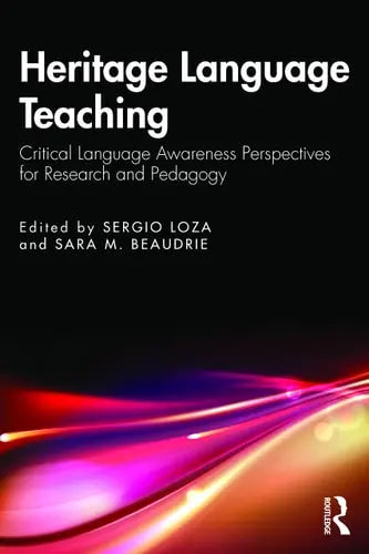 Heritage Language Teaching Critical Language Awareness Perspectives for Research and Pedagogy Routledge