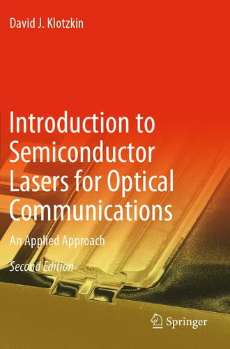 Introduction to Semiconductor Lasers for Optical Communications An Applied Approach by David J. Klotzkin – book cover