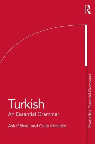 Turkish: An Essential Grammar (Routledge Essential Grammars) Routledge
