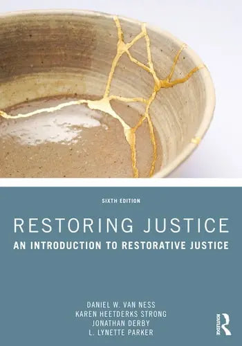 Restoring Justice An Introduction to Restorative Justice by Daniel W. Van Ness