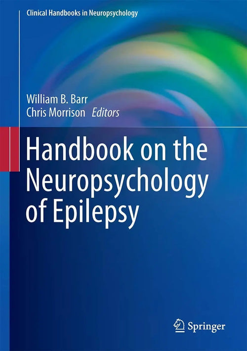 Handbook on the Neuropsychology of Epilepsy by William B. Barr