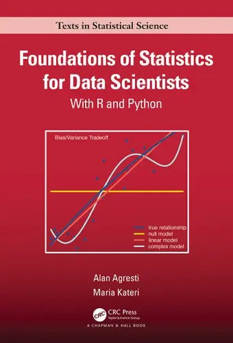 Foundations of Statistics for Data Scientists With R and Python CRC Press