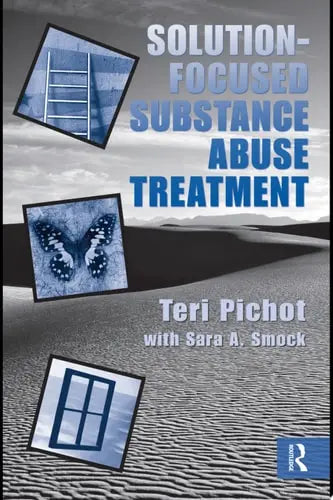 Solution-focused Substance Abuse Treatment Taylor & Francis
