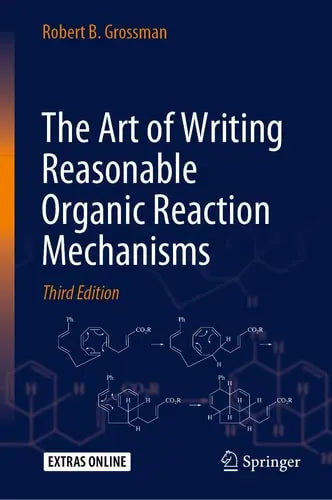 The Art of Writing Reasonable Organic Reaction Mechanisms Springer International Publishing