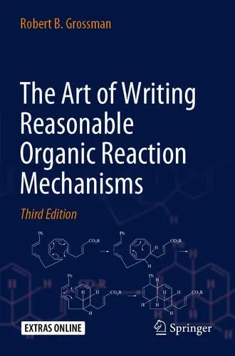 The Art of Writing Reasonable Organic Reaction Mechanisms Springer International Publishing