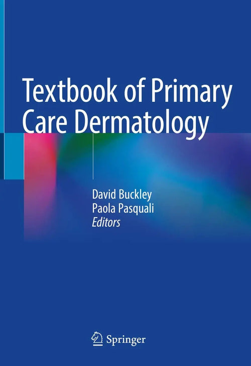 Textbook of Primary Care Dermatology by David Buckley