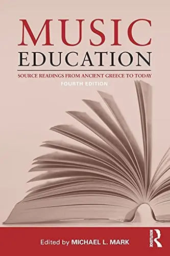 Music Education Source Readings from Ancient Greece to Today
