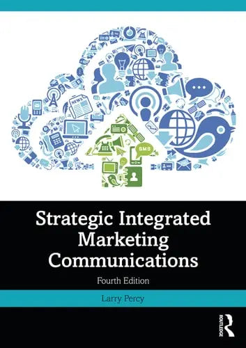 Strategic Integrated Marketing Communications Routledge