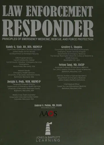 Law Enforcement Responder Principles of Emergency Medicine, Rescue, and Force Protection