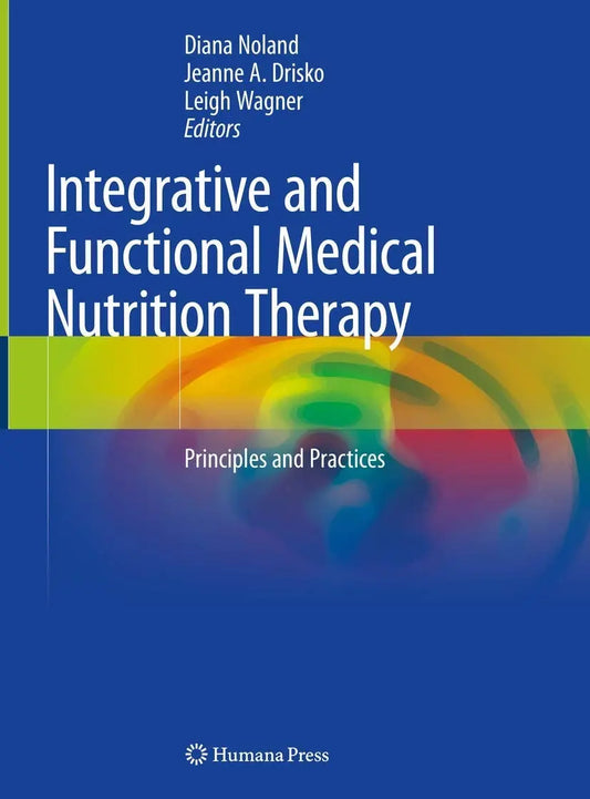 Integrative and Functional Medical Nutrition Therapy Principles and Practices by Diana Noland – book cover