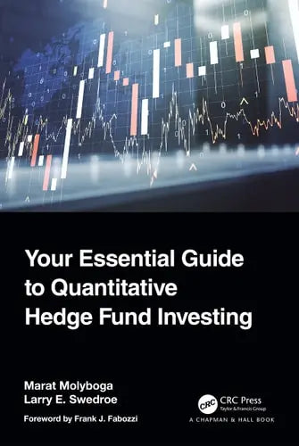 Your Essential Guide to Quantitative Hedge Fund Investing Chapman & Hall | CRC Press