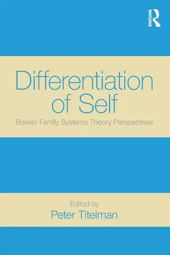 Differentiation of Self Bowen Family Systems Theory Perspectives Routledge