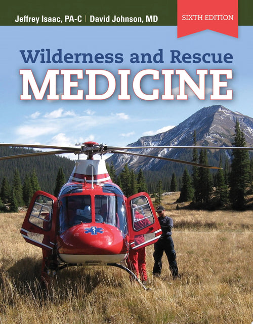 Wilderness and Rescue Medicine by Jeff Isaac