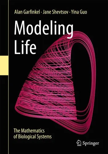Modeling Life The Mathematics of Biological Systems Springer International Publishing