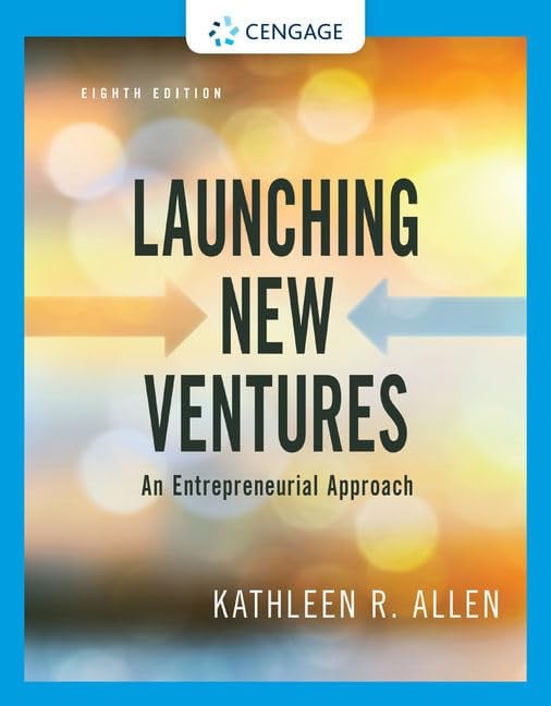 Launching New Ventures: An Entrepreneurial Approach Cengage Learning