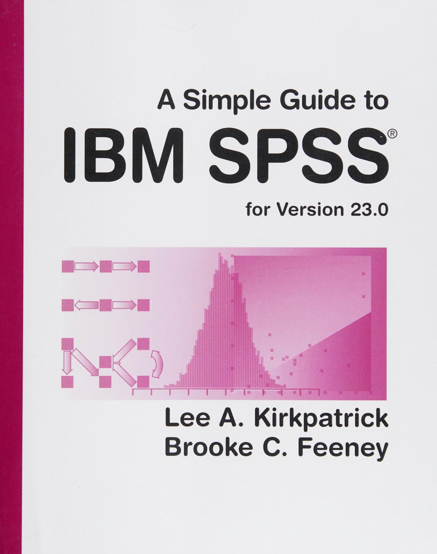A Simple Guide to IBM SPSS Statistics - version 23.0 Cengage Learning