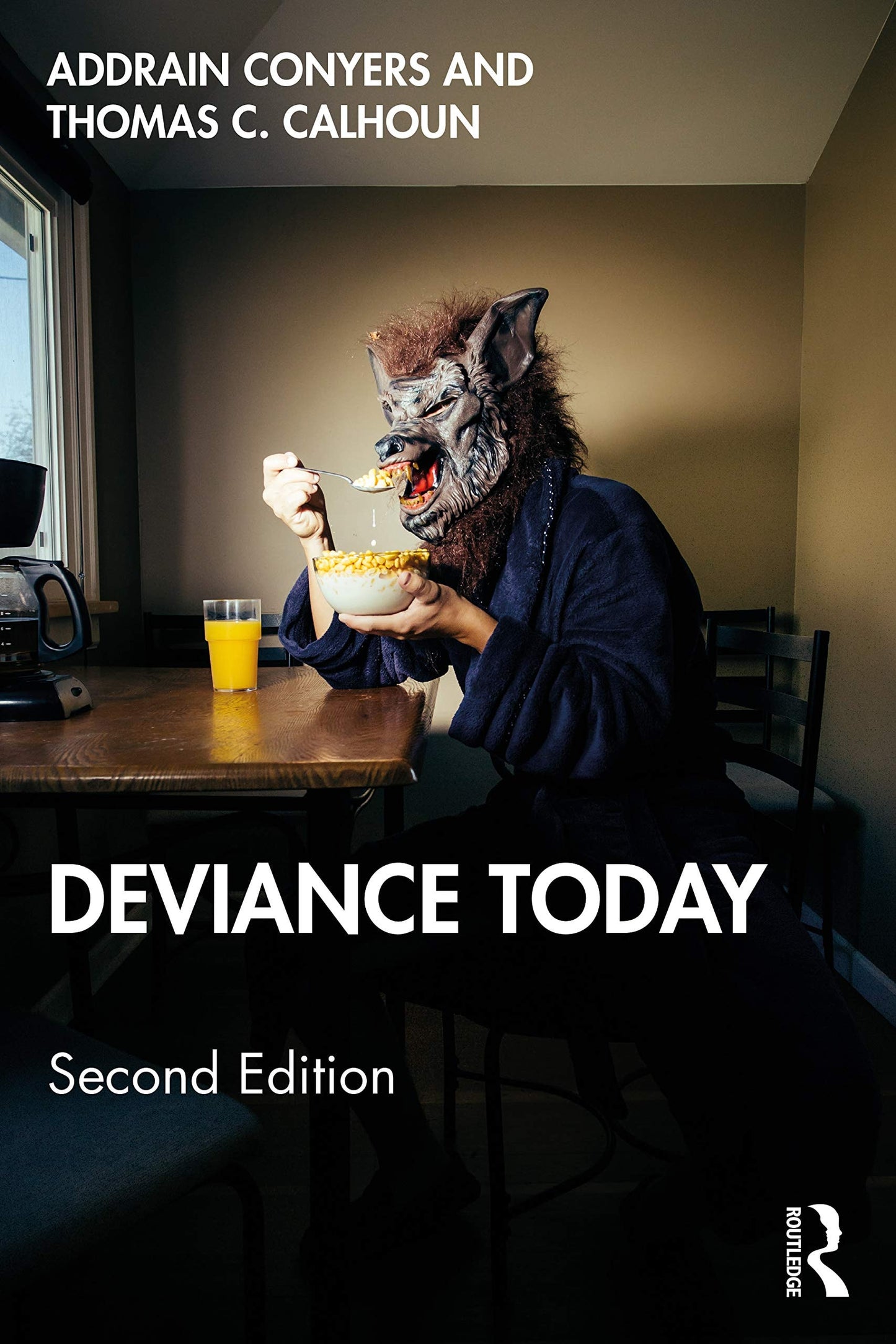Deviance Today by Addrain Conyers