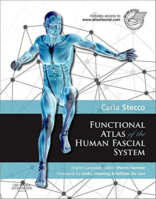 Functional Atlas of the Human Fascial System by Carla Stecco
