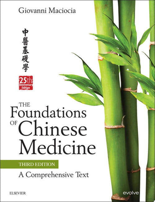 Foundations of Chinese Medicine: A Comprehensive Text