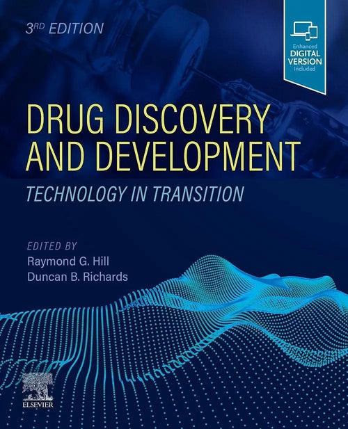 Drug Discovery and Development Technology in Transition by Raymond G. Hill