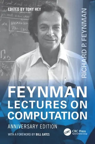 Feynman Lectures on Computation Anniversary Edition CRC Press