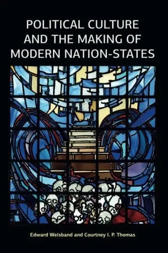 Political Culture and the Making of Modern Nation-states