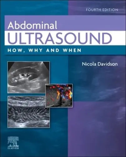 Abdominal Ultrasound How, Why and When Elsevier