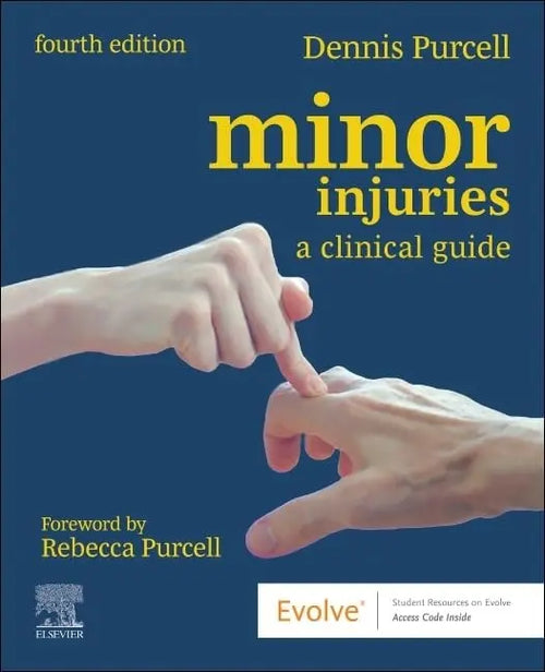 Minor Injuries A Clinical Guide by Dennis Purcell