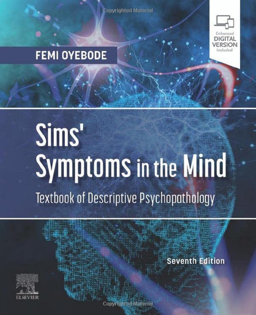 Sims' Symptoms in the Mind Textbook of Descriptive Psychopathology by Femi Oyebode