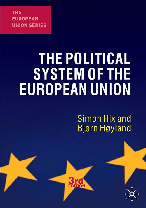 The Political System of the European Union by Simon Hix