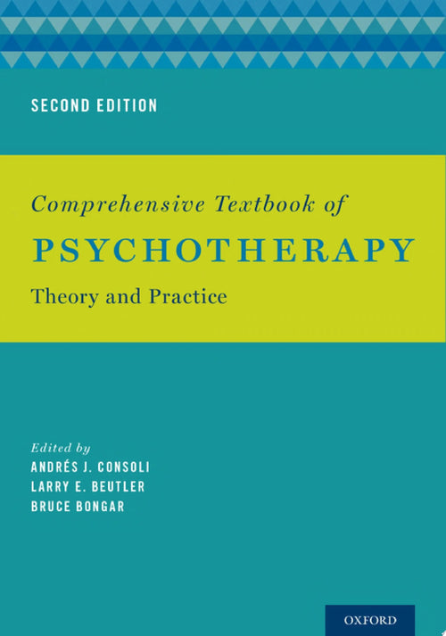 Comprehensive Textbook of Psychotherapy Theory and Practice by Andrés Consoli