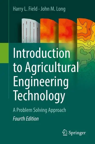 Introduction to Agricultural Engineering Technology A Problem Solving Approach Springer International Publishing