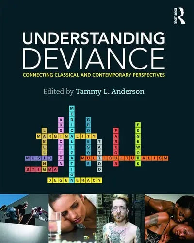 Understanding Deviance Connecting Classical and Contemporary Perspectives