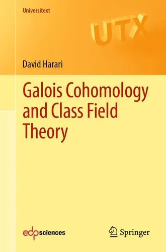 Galois Cohomology and Class Field Theory Springer International Publishing